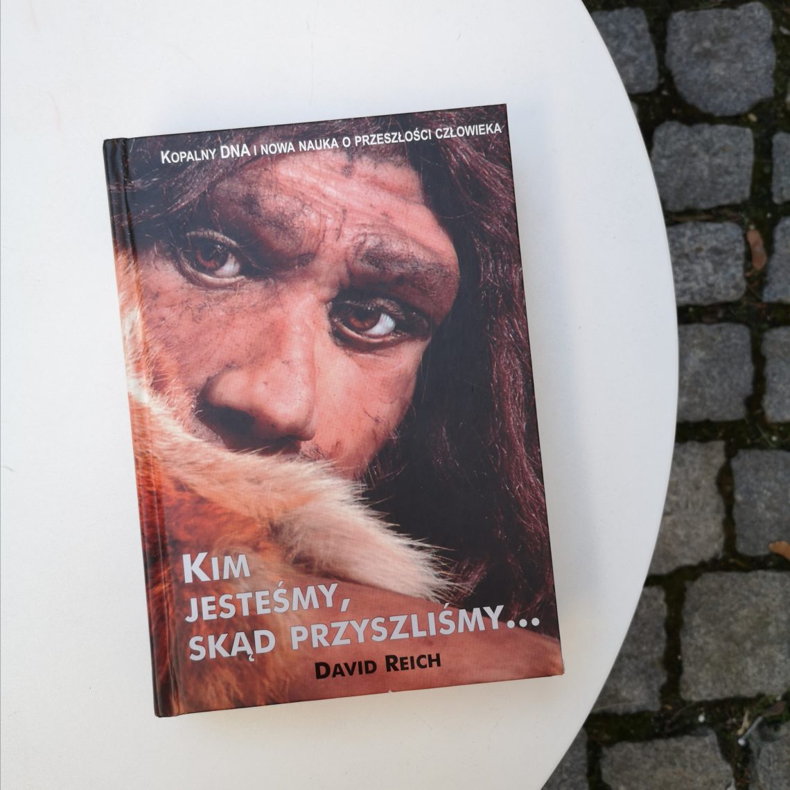 Skąd Przyszliśmy Kim Jesteśmy Dokąd Idziemy Kim jesteśmy, skąd przyszliśmy, David Reich – De Revolutionibus Books&Cafe